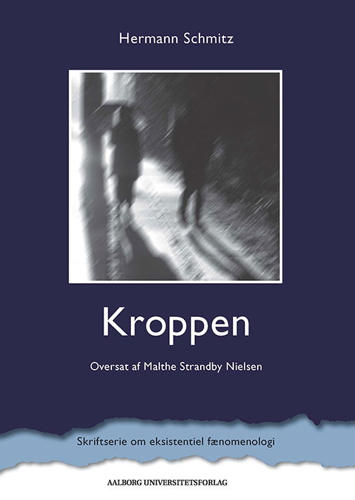 Cover for Hermann Schmitz · Skriftserie om eksistentiel fænomenologi: Kroppen (Paperback Book) [1st edition] (2017)