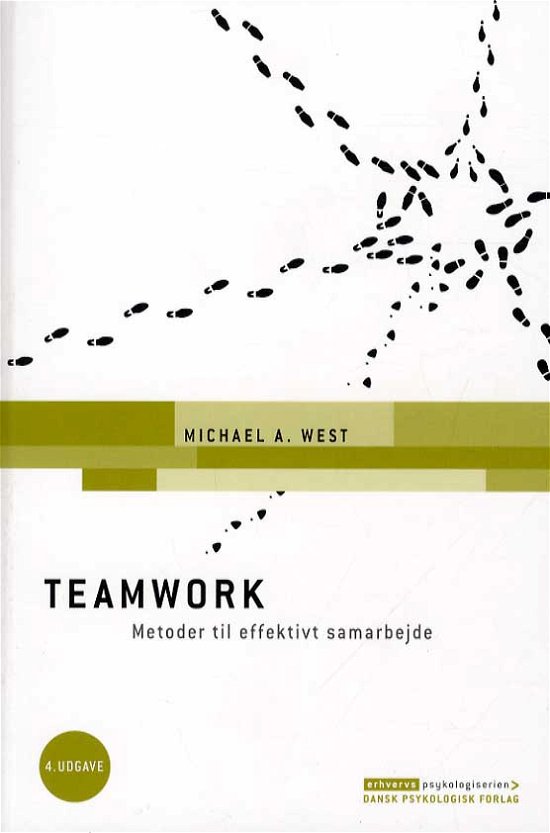 Cover for Michael A. West · Erhvervspsykologiserien: Teamwork - Metoder til effektivt samarbejde, 4. udgave (Sewn Spine Book) [4e uitgave] (2014)