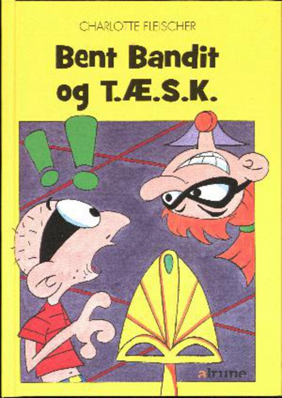 Bent Bandit og T.Æ.S.K - Charlotte Fleischer - Books - Alrune - 9788773698051 - March 22, 2011