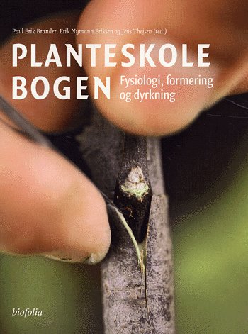 Cover for Jens Thejsen, Erik N. Eriksen, Poul Erik Brander · Planteskolebogen (Sewn Spine Book) [1. wydanie] (2004)
