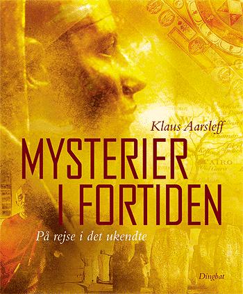 Cover for Klaus Aarsleff · Mysterier i fortiden (Inbunden Bok) [2:a utgåva] [Indbundet] (2004)