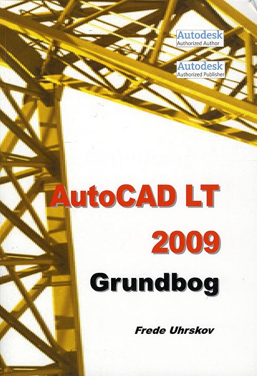 Cover for Frede Uhrskov · AutoCAD LT 2009 - grundbog (Sewn Spine Book) [1st edition] (2008)
