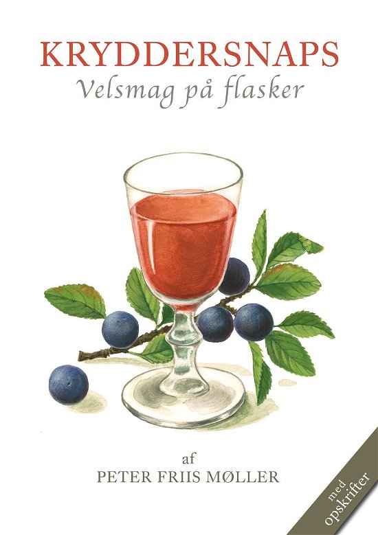 Cover for Peter Friis Møller · Kryddersnaps (Gebundesens Buch) [1. Ausgabe] [Indbundet] (2014)