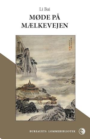 Cover for Li Bai · Bureauets Lommebibliotek: Møde på Mælkevejen (Paperback Book) [1º edição] (2022)