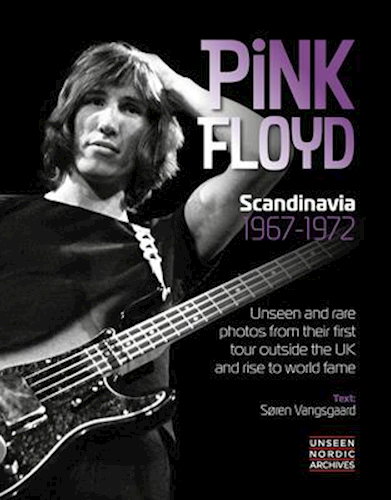 Cover for Søren Vangsgaard · Unseen Nordic Archives: Pink Floyd - Skandinavien 1967-72 (Indbundet Bog) [1. udgave] (2021)
