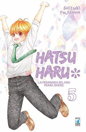 Cover for Shizuki Fujisawa · Hatsu Haru. La Primavera Del Mio Primo Amore #05 (Book)