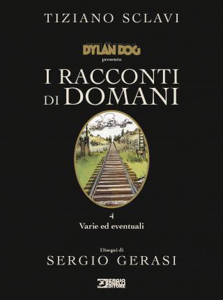 Cover for Tiziano Sclavi · Dylan Dog Presenta I Racconti Di Domani #04 - Varie Ed Eventuali (Book)