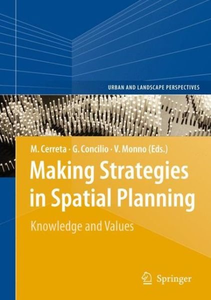Cover for Grazia Concilio · Making Strategies in Spatial Planning: Knowledge and Values - Urban and Landscape Perspectives (Innbunden bok) [2010 edition] (2010)