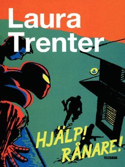 Cover for Laura Trenter · Hjälp! Rånare! (Book) (2014)