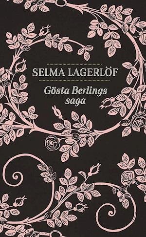 Cover for Selma Lagerlöf · Gösta Berlings saga (Taschenbuch) (2017)