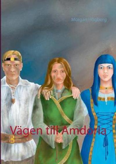 Cover for Högberg · Vägen till Amdoria (Book) (2017)