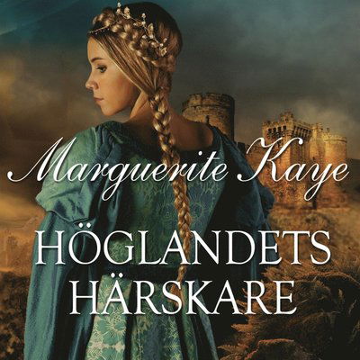 Cover for Marguerite Kaye · Höglandets döttrar: Höglandets härskare (Audiobook (MP3)) (2016)