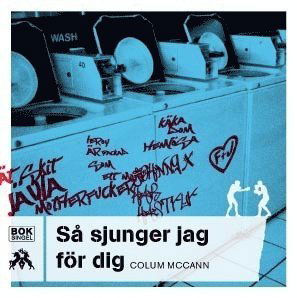 Cover for Colum McCann · Boksinglar: Så sjunger jag för dig (Bog) (2010)