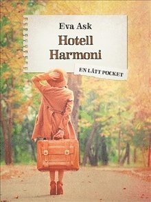 Cover for Eva Ask · En Lätt Pocket: Hotell Harmoni (Bok) (2016)