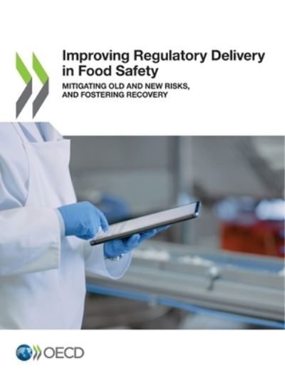Improving regulatory delivery in food safety - Organisation for Economic Co-operation and Development - Boeken - Organization for Economic Co-operation a - 9789264456051 - 18 oktober 2021