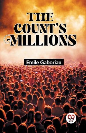 Cover for Emile Gaboriau · The Count?S Millions (Paperback Book) (2023)