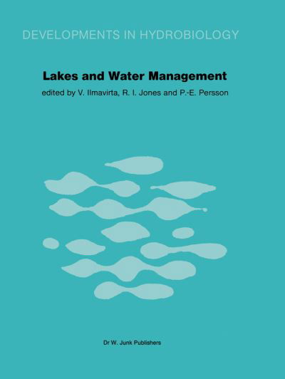 Cover for V Ilmavirta · Lakes and Water Management: Proceedings of the 30 Years Jubilee Symposium of the Finnish Limnological Society, held in Helsinki, Finland, 22-23 September 1980 - Developments in Hydrobiology (Paperback Bog) [Softcover reprint of the original 1st ed. 1982 edition] (2011)