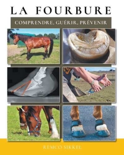 Cover for Remco Sikkel · La fourbure: comprendre, guerir, prevenir (Paperback Book) [2nd edition] (2020)