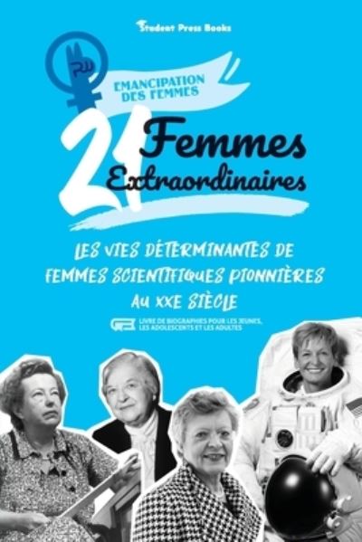 Cover for Student Press Books · 21 femmes extraordinaires (Paperback Book) (2021)