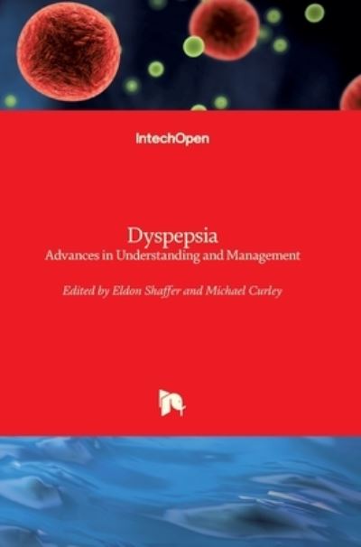 Cover for Michael Curley · Dyspepsia: Advances in Understanding and Management (Hardcover Book) (2013)