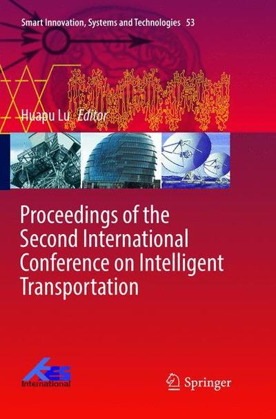 Cover for Proceedings of the Second International Conference on Intelligent Transportation - Smart Innovation, Systems and Technologies (Paperback Book) [Softcover reprint of the original 1st ed. 2017 edition] (2018)
