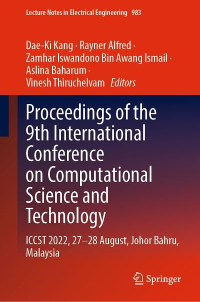 Cover for Dae-Ki Kang · Proceedings of the 9th International Conference on Computational Science and Technology: ICCST 2022, 27–28 August, Johor Bahru, Malaysia - Lecture Notes in Electrical Engineering (Hardcover Book) [1st ed. 2023 edition] (2023)