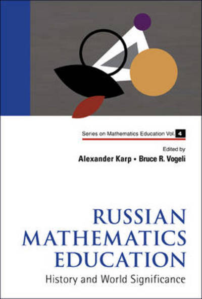 Cover for Alexander Karp · Russian Mathematics Education: History And World Significance - Series on Mathematics Education (Hardcover Book) (2010)