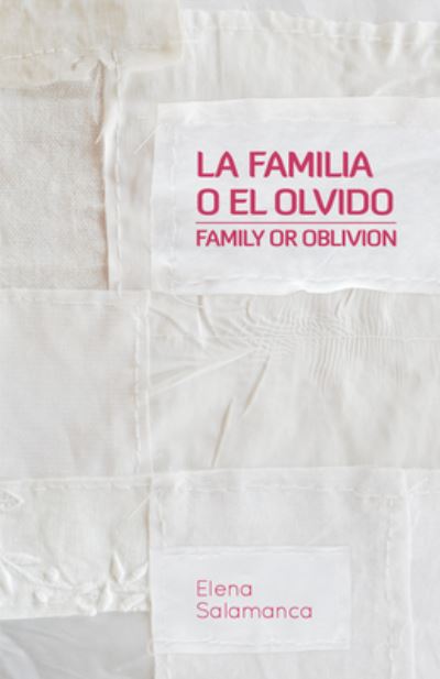 Cover for Elena Salamanca · Family or Oblivion / La Familia O El Olvido (Paperback Book) (2018)