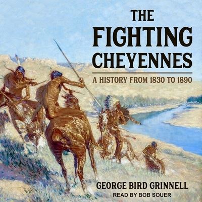 The Fighting Cheyennes - George Bird Grinnell - Muzyka - TANTOR AUDIO - 9798200368051 - 19 marca 2019