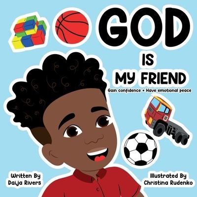 Cover for Daija Rivers · God Is My Friend: Gain confidence + Have emotional peace (Paperback Book) (2022)