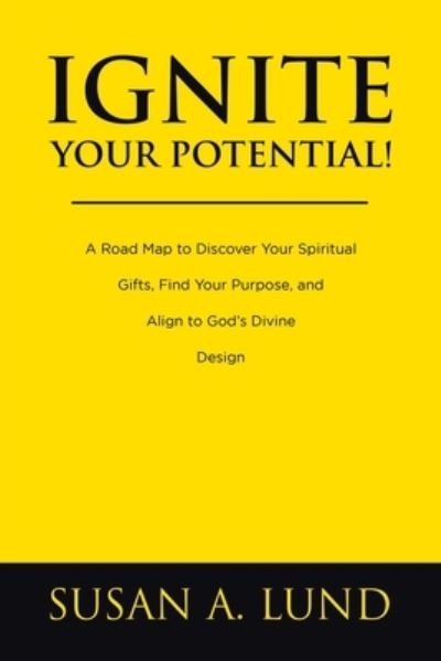 Cover for Susan A. Lund · Ignite Your Potential! (Book) (2023)
