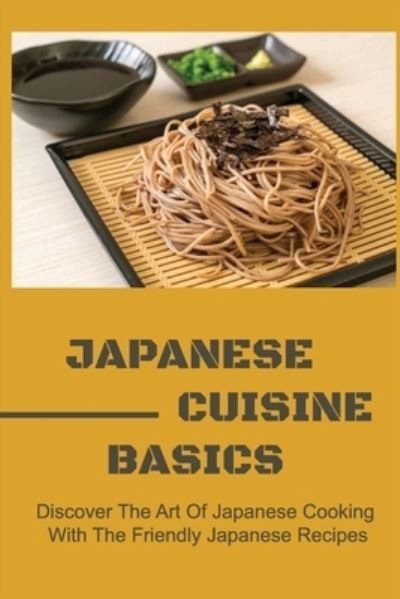 Cover for Amazon Digital Services LLC - KDP Print US · Japanese Cuisine Basics (Pocketbok) (2022)