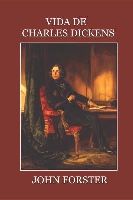 Cover for John Forster · Vida de Charles Dickens (Paperback Book) (2021)