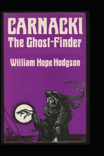 Cover for William Hope Hodgson · Carnacki, The Ghost Finder illustrated (Taschenbuch) (2021)