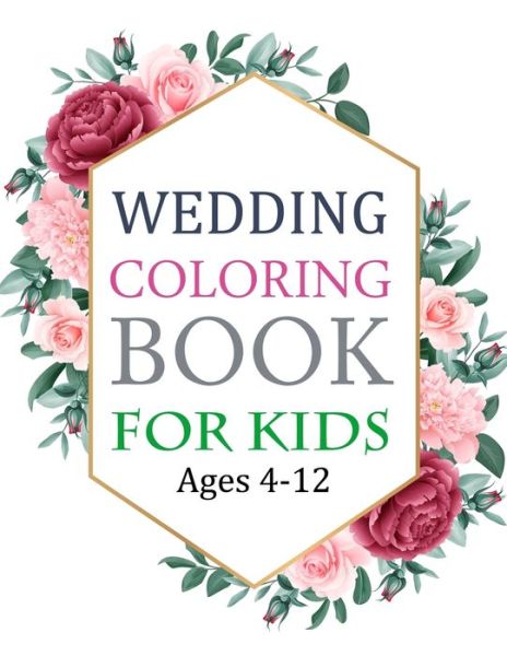 Cover for Motaleb Press · Wedding Coloring Book For Kids Ages 4-12: Wedding Coloring Book (Paperback Book) (2021)