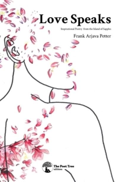 Cover for Frank Arjava Petter · Love Speaks: Inspirational Poetry from the Island of Sappho (Paperback Book) (2021)