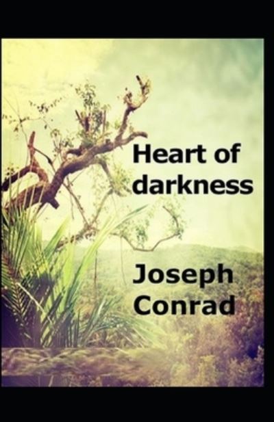 Cover for Joseph Conrad · Heart of Darkness: Illustrated Edition (Paperback Bog) (2021)