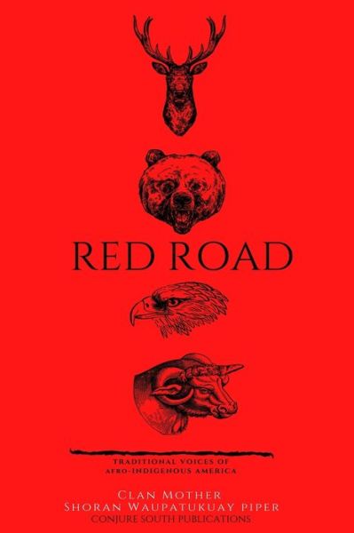 Cover for Clan Mother Shoran Waupatukuay Piper · Red Road: Traditional Voice of Afro-Indigenous American (Pocketbok) (2021)