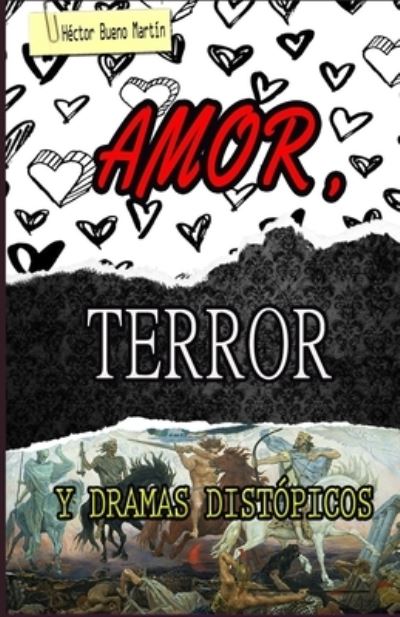 Cover for Hector Bueno Martin · Amor, Terror Y Dramas Distopicos (Paperback Book) (2020)