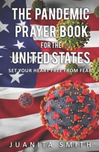 Cover for Juanita Smith · The Pandemic Prayer Book For The United States (Paperback Book) (2020)