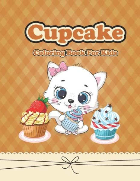 Cover for Ebecanier Publication · Cupcake Coloring Book For Kids (Paperback Book) (2020)