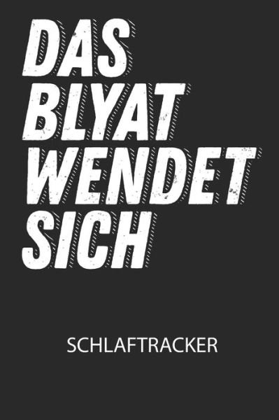 Cover for Divory Notizbuch · Das BLYAT wendet sich. - Schlaftracker (Pocketbok) (2020)