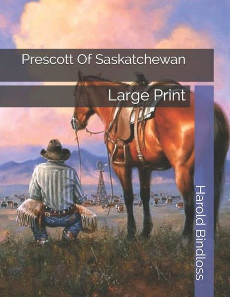 Cover for Harold Bindloss · Prescott Of Saskatchewan (Paperback Book) (2020)