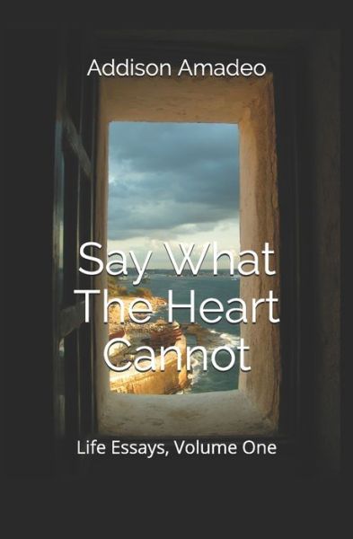 Cover for Addison Amadeo · Say What The Heart Cannot (Paperback Book) (2020)