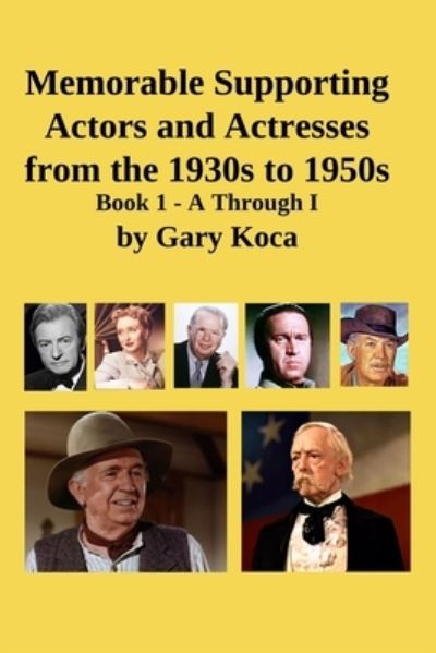 Cover for Gary Koca · Memorable Supporting Actors and Actresses from the 1930s to 1950s (Paperback Book) (2020)