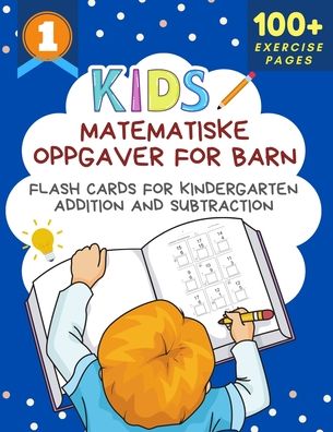 Cover for Kinder Learning Center · Matematiske Oppgaver For Barn Flash Cards for Kindergarten Addition and Subtraction (Paperback Book) (2020)