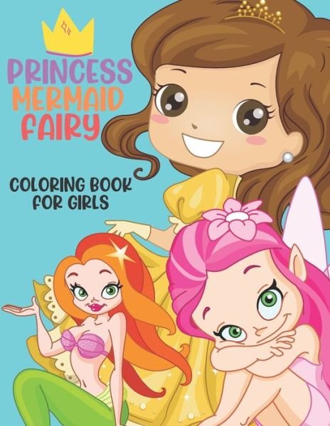 Cover for Colorful World · Princess, Mermaid, Fairy Coloring Book For Girls (Pocketbok) (2020)