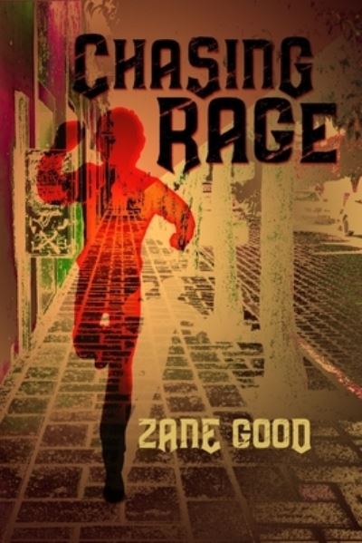 Cover for Zane Good · Chasing Rage (Paperback Book) (2020)