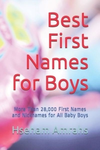 Cover for Hseham Amrahs · Best First Names for Boys: More Than 28,000 First Names and Nicknames for All Baby Boys (Paperback Book) (2021)