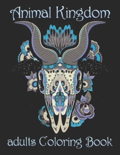 Animal Kingdom adults Coloring Book - Yo Noto - Bøker - Independently Published - 9798734560051 - 7. april 2021